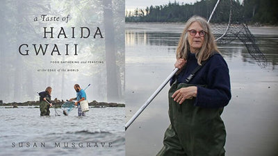 A Taste of Haida Gwaii Cookbook by Susan Musgrave